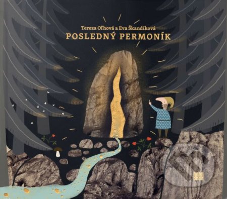 Kniha: Posledný permoník (Eva Škandíková a Tereza Oľhová), 2020 Kniha: Posledný permoník (Eva Škandíková a Tereza Oľhová), 2020