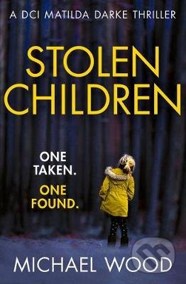 Stolen Children - Michael Wood, HarperCollins, 2020