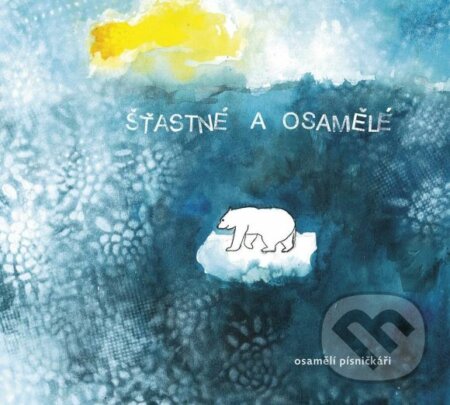 Hudobné CD: Osamělí písničkáři: Šťastné a osamělé (Hudobné albumy). Hudobné albumy, 2020 Hudobné CD: Osamělí písničkáři: Šťastné a osamělé (Hudobné albumy). Hudobné albumy, 2020