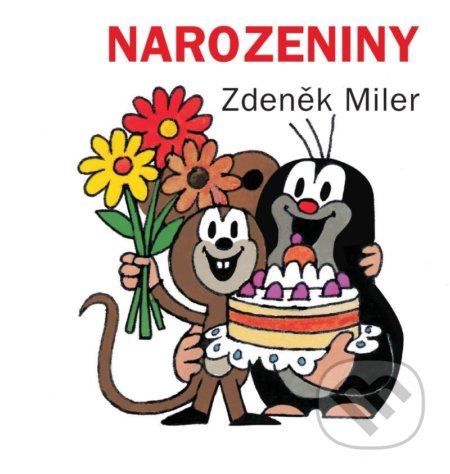 Kniha: Narozeniny (Zdeněk Miler). Pikola, 2020 Kniha: Narozeniny (Zdeněk Miler). Pikola, 2020
