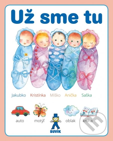 Kniha: Už sme tu (Mária Števková). Buvik, 2020 Kniha: Už sme tu (Mária Števková). Buvik, 2020