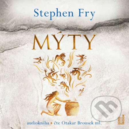 Audiokniha: Mýty (Stephen Fry). OneHotBook, 2020 Audiokniha: Mýty (Stephen Fry). OneHotBook, 2020
