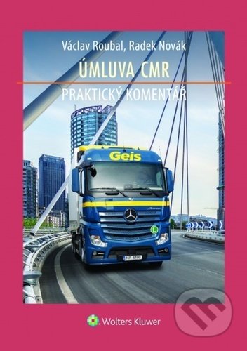 Kniha: Úmluva CMR (Radek Novák a Václav Roubal). Wolters Kluwer ČR, 2020 Kniha: Úmluva CMR (Radek Novák a Václav Roubal). Wolters Kluwer ČR, 2020