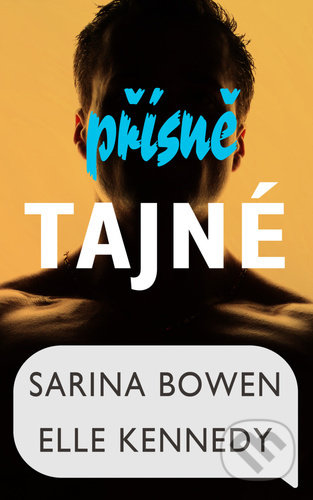 Kniha: Přísně tajné (Elle Kennedy a Sarina Bowen), 2021 Kniha: Přísně tajné (Elle Kennedy a Sarina Bowen), 2021