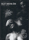 Kniha: Velký smutek žen (Tomáš Hájek). Foibos, 2005 Kniha: Velký smutek žen (Tomáš Hájek). Foibos, 2005