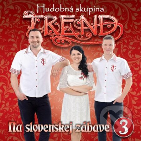 Hudobné CD: Trend: Na slovenskej zábave 3 (). , 2018 Hudobné CD: Trend: Na slovenskej zábave 3 (). , 2018