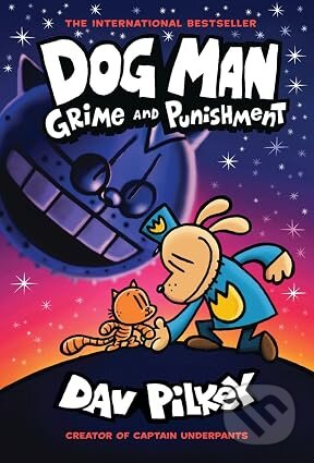 Kniha: Dog Man 9: Grime and Punishment (Dav Pilkey). Scholastic, 2020 Kniha: Dog Man 9: Grime and Punishment (Dav Pilkey). Scholastic, 2020