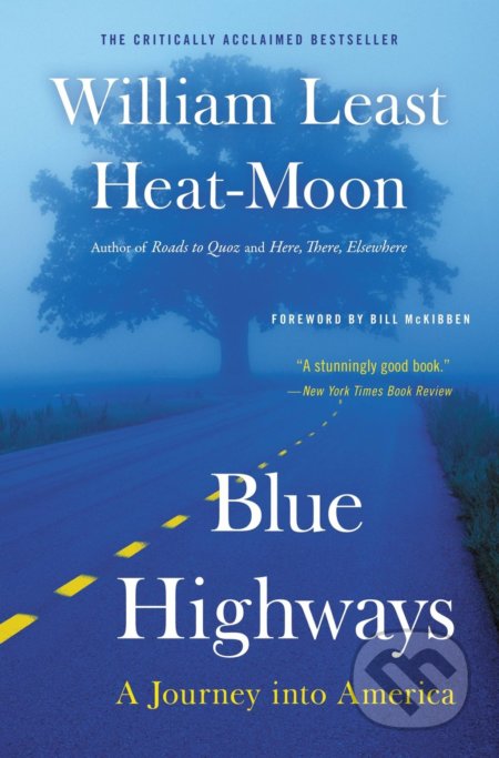 Kniha: Blue Highways (William Least Heat Moon). Back Bay Books, 1999 Kniha: Blue Highways (William Least Heat Moon). Back Bay Books, 1999