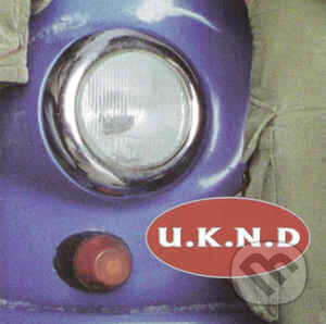 Hudobné CD: U.K.N.D.: U.K.N.D. (Opus). Opus, 2015 Hudobné CD: U.K.N.D.: U.K.N.D. (Opus). Opus, 2015