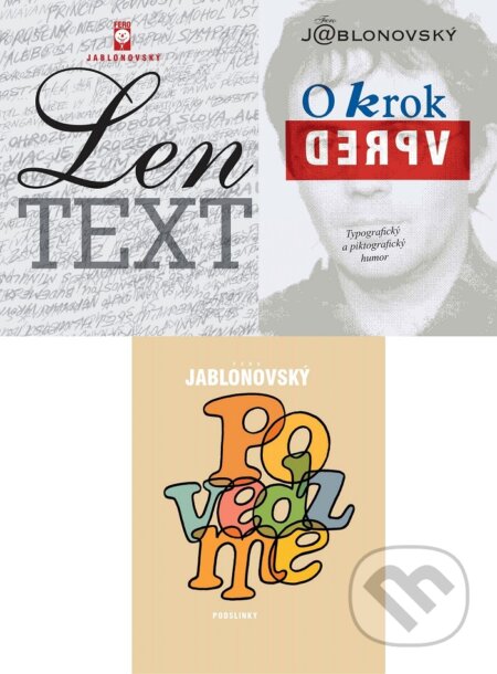 E-kniha: Len TEXT + O krok vpred + Povedzme (Fero Jablonovský). František Jablonovský E-kniha: Len TEXT + O krok vpred + Povedzme (Fero Jablonovský). František Jablonovský