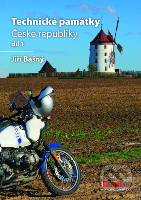 Kniha: Technické památky České republiky (Jiří Bašný). MotoRoute, 2020 Kniha: Technické památky České republiky (Jiří Bašný). MotoRoute, 2020