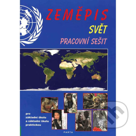 Kniha: Zeměpis – Svět, pracovní sešit pro 2. stupeň ZŠ a ZŠ praktické (František Kortus). Parta, 2013 Kniha: Zeměpis – Svět, pracovní sešit pro 2. stupeň ZŠ a ZŠ praktické (František Kortus). Parta, 2013