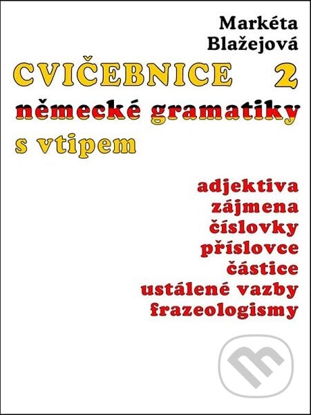 Cvičebnice německé gramatiky s vtipem II - Markéta Blažejová, Nakladatelství Viking