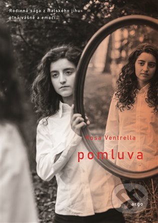 Kniha: Pomluva (Rosa Ventrella). Argo, 2021 Kniha: Pomluva (Rosa Ventrella). Argo, 2021