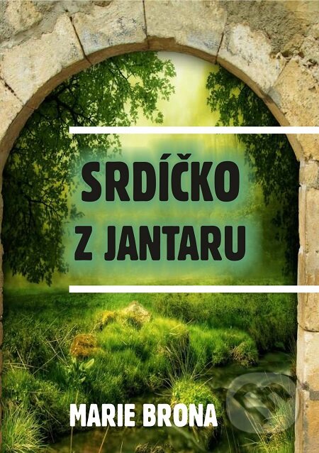 E-kniha: Srdíčko z jantaru (Marie Brona). E-knihy jedou E-kniha: Srdíčko z jantaru (Marie Brona). E-knihy jedou