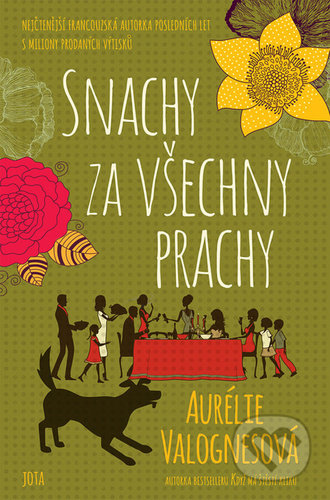 Kniha: Snachy za všechny prachy (Aurélie Valognes). Jota, 2021 Kniha: Snachy za všechny prachy (Aurélie Valognes). Jota, 2021