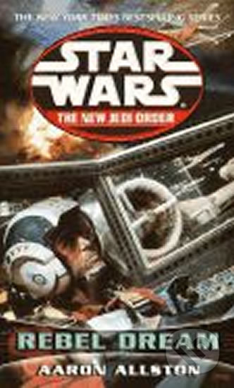 Kniha: Rebel Dream: Star Wars Legends (the New Jedi Order) (Aaron Allston). Random House, 2002 Kniha: Rebel Dream: Star Wars Legends (the New Jedi Order) (Aaron Allston). Random House, 2002