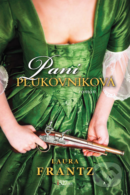 Kniha: Pani plukovníková (Laura Frantz). i527.net, 2021 Kniha: Pani plukovníková (Laura Frantz). i527.net, 2021