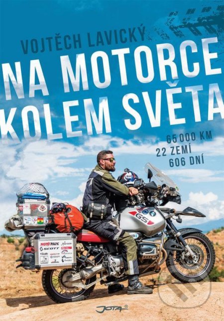 Kniha: Na motorce kolem světa (Vojtěch Lavický). Jota, 2021 Kniha: Na motorce kolem světa (Vojtěch Lavický). Jota, 2021