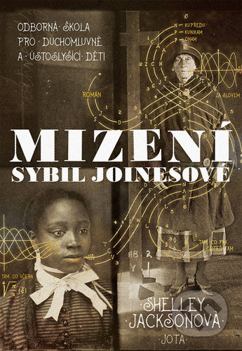 Kniha: Mizení Sybil Joinesové (Shelley Jackson). Jota, 2021 Kniha: Mizení Sybil Joinesové (Shelley Jackson). Jota, 2021