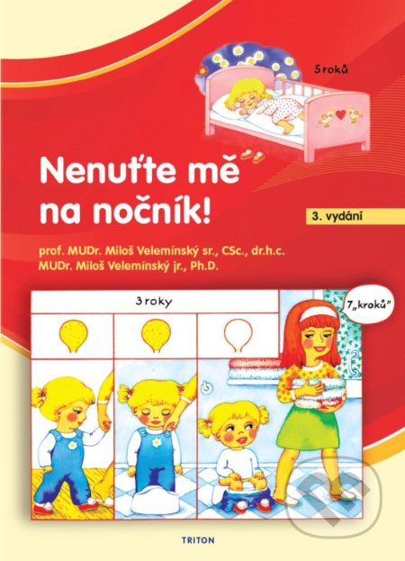 Kniha: Nenuťte mě na nočník! (Miloš Velemínský). Triton, 2020 Kniha: Nenuťte mě na nočník! (Miloš Velemínský). Triton, 2020