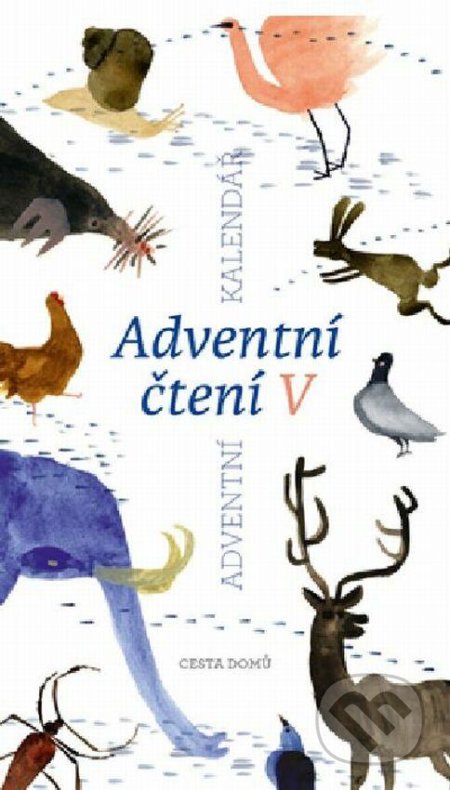 Kniha: Adventní čtení V /Adventní kalendář (Cesta domů). Cesta domů, 2020 Kniha: Adventní čtení V /Adventní kalendář (Cesta domů). Cesta domů, 2020