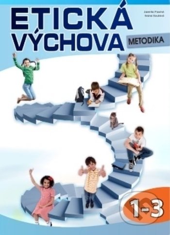 Kniha: Etická výchova (Jarmila Plachá). Computer Media, 2016 Kniha: Etická výchova (Jarmila Plachá). Computer Media, 2016