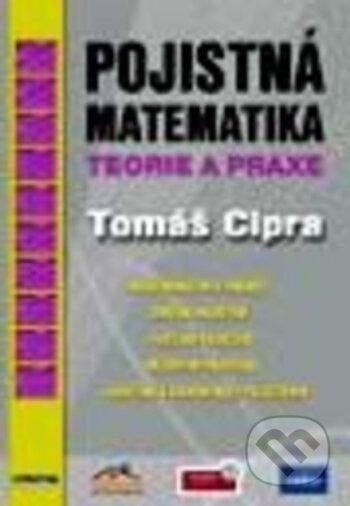 Kniha: Pojistná matematika (Tomáš Cipra). Ekopress, 2009 Kniha: Pojistná matematika (Tomáš Cipra). Ekopress, 2009
