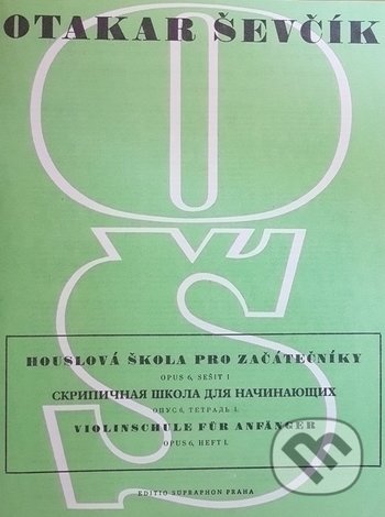 Kniha: Houslová škola pro začátečníky op. 6, sešit I (Otakar Ševčík). Bärenreiter Praha, 2009 Kniha: Houslová škola pro začátečníky op. 6, sešit I (Otakar Ševčík). Bärenreiter Praha, 2009