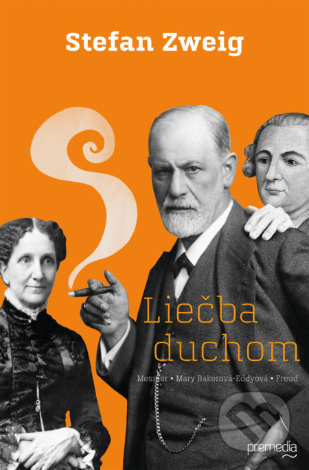 Kniha: Liečba duchom (Stefan Zweig). Premedia, 2021 Kniha: Liečba duchom (Stefan Zweig). Premedia, 2021