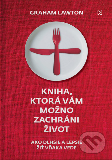 Kniha: Kniha, ktorá vám možno zachráni život (Graham Lawton). N Press, 2021 Kniha: Kniha, ktorá vám možno zachráni život (Graham Lawton). N Press, 2021