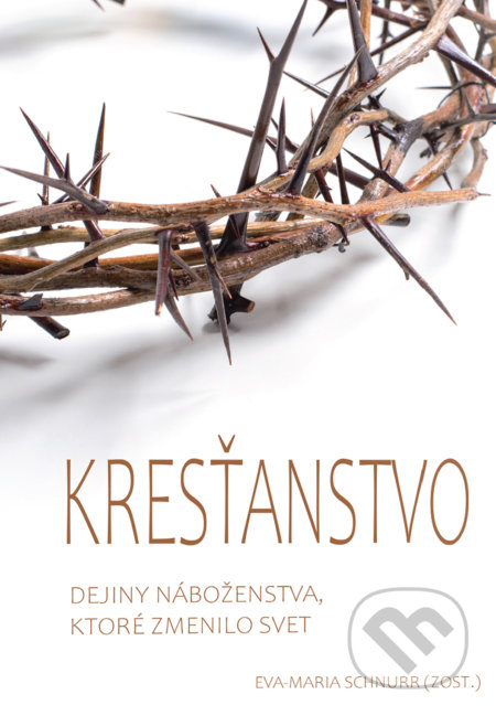 Kniha: Kresťanstvo (Eva-Maria Schnurr). N Press, 2021 Kniha: Kresťanstvo (Eva-Maria Schnurr). N Press, 2021