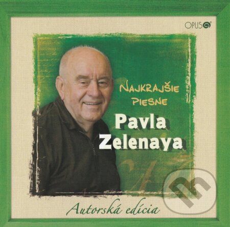 Hudobné CD: Pavol Zelenay: Najkrajšie piesne Pavla Zelenaya (Opus). Opus, 2009 Hudobné CD: Pavol Zelenay: Najkrajšie piesne Pavla Zelenaya (Opus). Opus, 2009