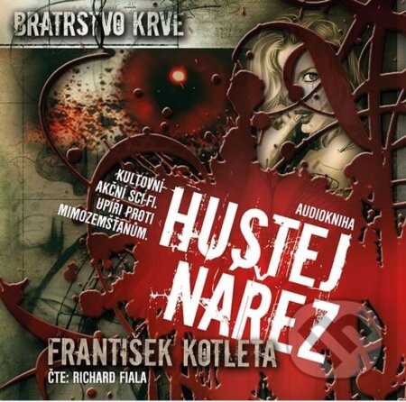 Audiokniha: Hustej nářez - Bratrstvo krve 1 (František Kotleta). Epocha, 2020 Audiokniha: Hustej nářez - Bratrstvo krve 1 (František Kotleta). Epocha, 2020
