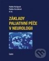 Základy paliativní péče v neurologii - Radka Bužgová, Radka Kozáková, Galén, 2012