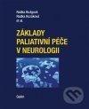 Kniha: Základy paliativní péče v neurologii (Radka Bužgová a Radka Kozáková). Galén, 2012 Kniha: Základy paliativní péče v neurologii (Radka Bužgová a Radka Kozáková). Galén, 2012