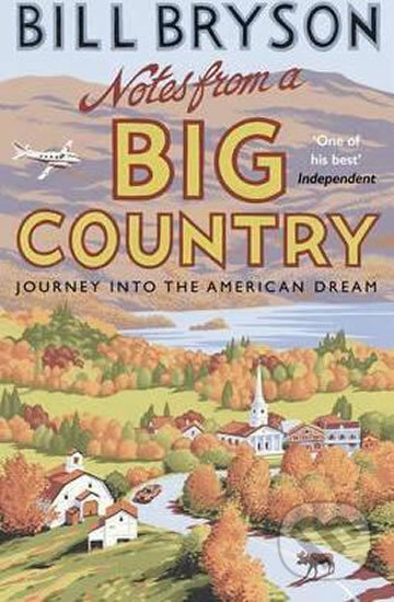 Kniha: Notes from A Big Country (Bill Bryson). Black Swan, 2016 Kniha: Notes from A Big Country (Bill Bryson). Black Swan, 2016