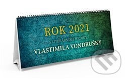 Rok 2021 s literárními hrdiny Vlastimila Vondrušky, Tympanum, 2020