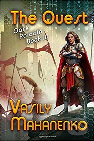 Kniha: The Quest (Dark Paladin Book #2) (Vasily Mahanenko). , 2017 Kniha: The Quest (Dark Paladin Book #2) (Vasily Mahanenko). , 2017