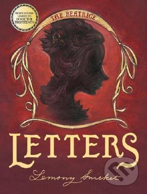 The Beatrice Letters - Lemony Snicket, HarperCollins, 2011