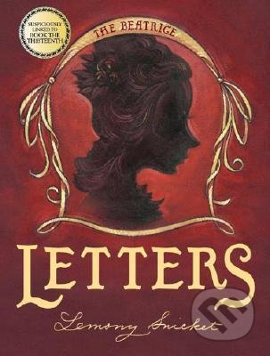 Kniha: The Beatrice Letters (Lemony Snicket). HarperCollins, 2011 Kniha: The Beatrice Letters (Lemony Snicket). HarperCollins, 2011