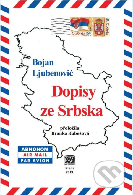Kniha: Dopisy ze Srbska (Bojan Ljubenović). Srbské sdružení sv. Sáva, 2020 Kniha: Dopisy ze Srbska (Bojan Ljubenović). Srbské sdružení sv. Sáva, 2020