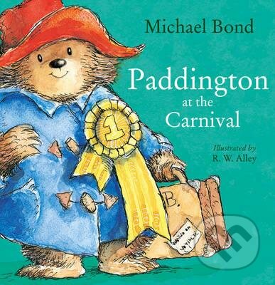 Kniha: Paddington At Carnival (Michael Bond). HarperCollins, 2009 Kniha: Paddington At Carnival (Michael Bond). HarperCollins, 2009