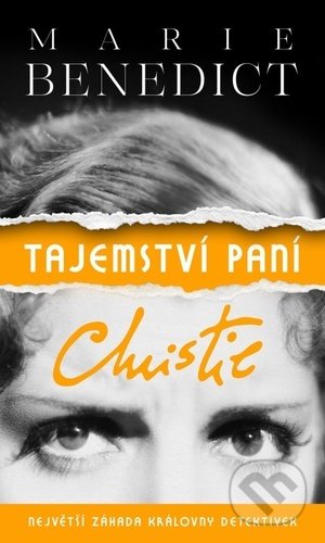 Kniha: Tajemství paní Christie (Marie Benedict). Moba, 2021 Kniha: Tajemství paní Christie (Marie Benedict). Moba, 2021