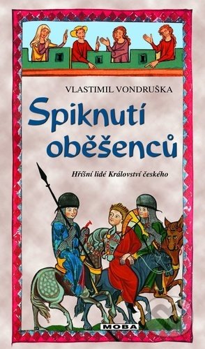 Kniha: Spiknutí oběšenců (Vlastimil Vondruška). Moba, 2021 Kniha: Spiknutí oběšenců (Vlastimil Vondruška). Moba, 2021