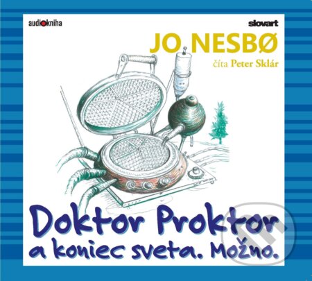 Audiokniha: Doktor Proktor a koniec sveta. Možno. (Jo Nesbo). 582, Slovart, 2021 Audiokniha: Doktor Proktor a koniec sveta. Možno. (Jo Nesbo). 582, Slovart, 2021