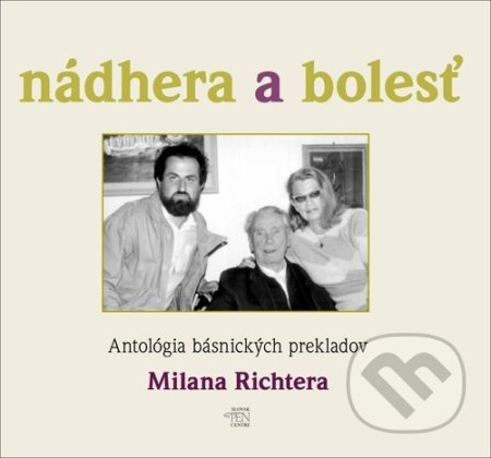 Kniha: Nádhera a bolesť (Milan Richter). MilaniuM, 2020 Kniha: Nádhera a bolesť (Milan Richter). MilaniuM, 2020