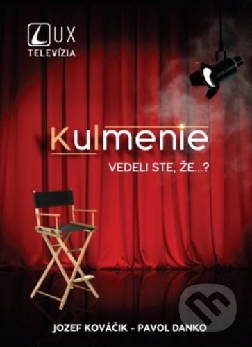 Kniha: Kulmenie (Jozef Kováčik a Pavol Danko). TV LUX, 2020 Kniha: Kulmenie (Jozef Kováčik a Pavol Danko). TV LUX, 2020