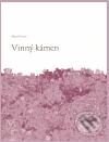 Kniha: Vinný kámen (Marek Fencl). Weles, 2009 Kniha: Vinný kámen (Marek Fencl). Weles, 2009