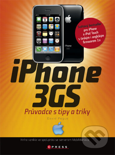 Kniha: iPhone 3GS (David Pogue). Computer Press, 2010 Kniha: iPhone 3GS (David Pogue). Computer Press, 2010